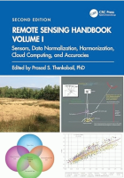 Remote sensing handbook. vol. I : sensors, data normalization, harmonization, cloud computing, and accuracies [2nd ed.]